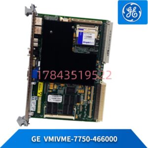 GE VMIVME-7750-466000 | VMEbus SBC工业主板 宽温-40°C 双网口