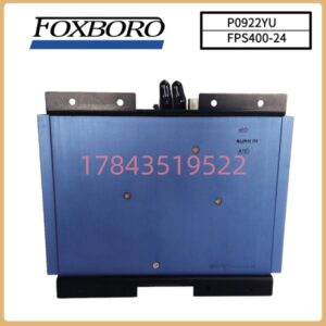 FOXBORO FPS400-24 P0922YU | I/A Series DCS 400W 24VDC 电源模块 现货供应